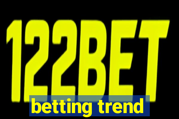 betting trend