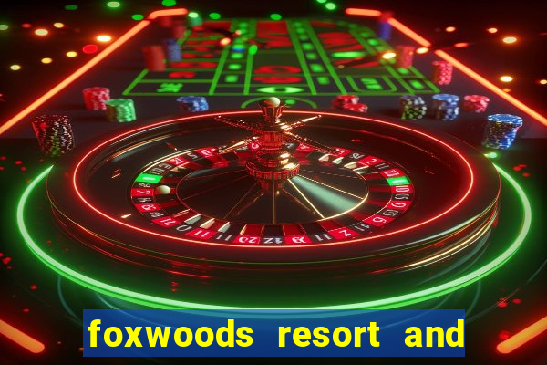 foxwoods resort and casino hotel