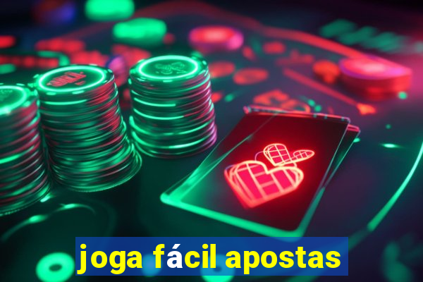 joga fácil apostas