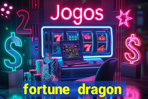 fortune dragon melhor horário para jogar