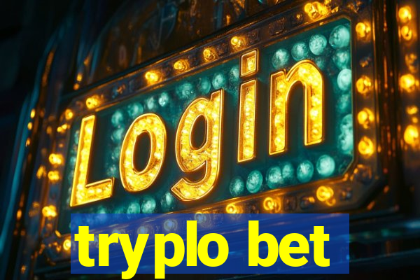 tryplo bet