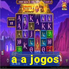 a a jogos