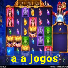 a a jogos