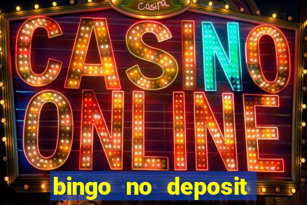 bingo no deposit win real money