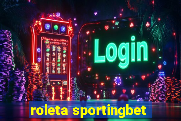 roleta sportingbet