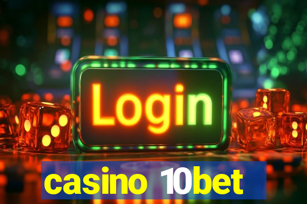 casino 10bet