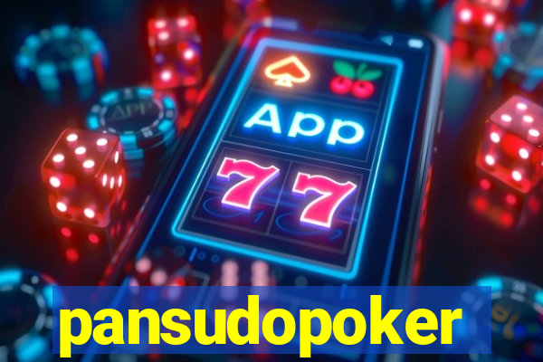 pansudopoker