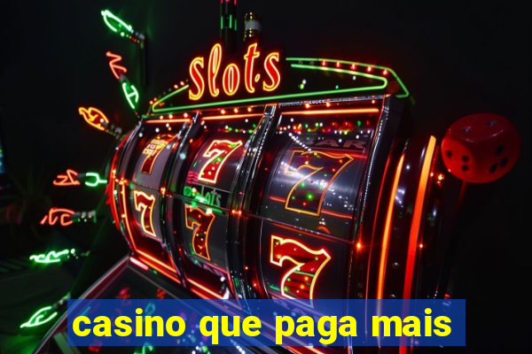 casino que paga mais