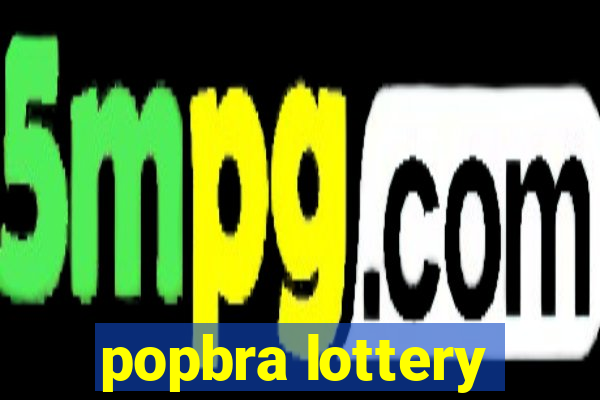 popbra lottery