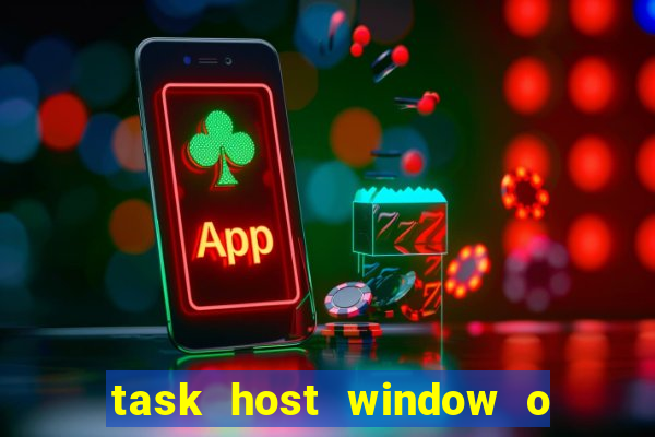 task host window o que é