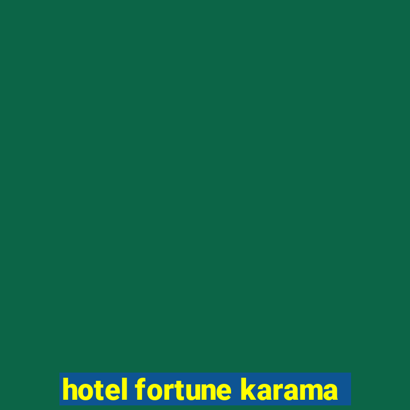 hotel fortune karama