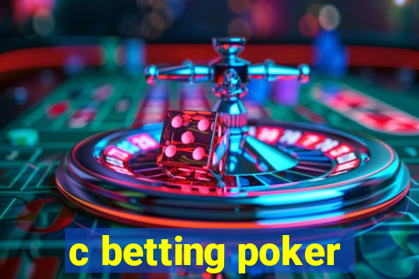 c betting poker