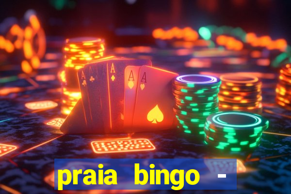 praia bingo - bingo grátis + cassino + slot