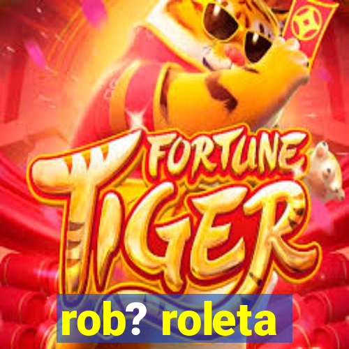 rob? roleta