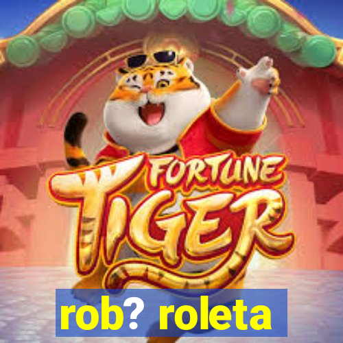 rob? roleta