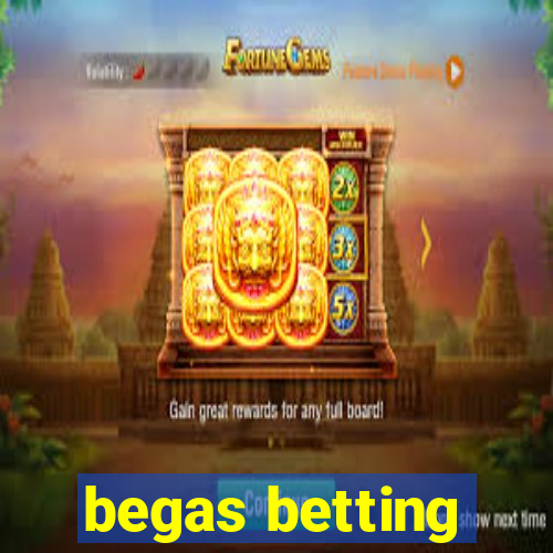 begas betting