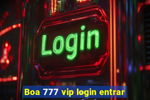 Boa 777 vip login entrar