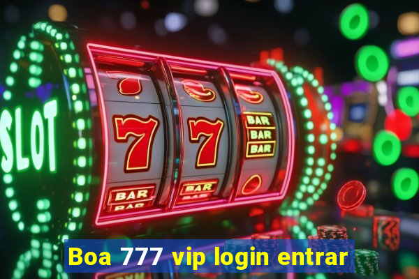 Boa 777 vip login entrar