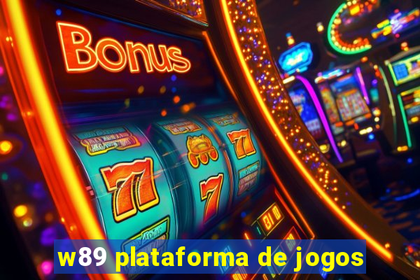 w89 plataforma de jogos