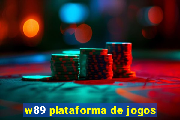 w89 plataforma de jogos