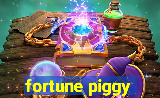 fortune piggy