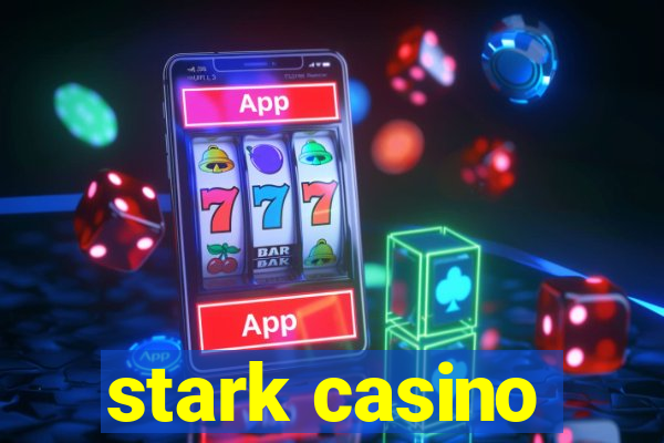 stark casino