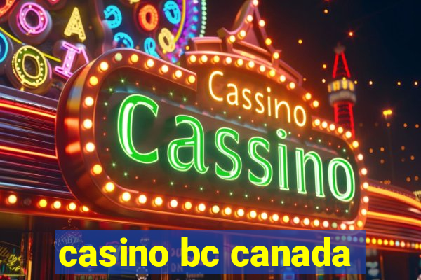 casino bc canada