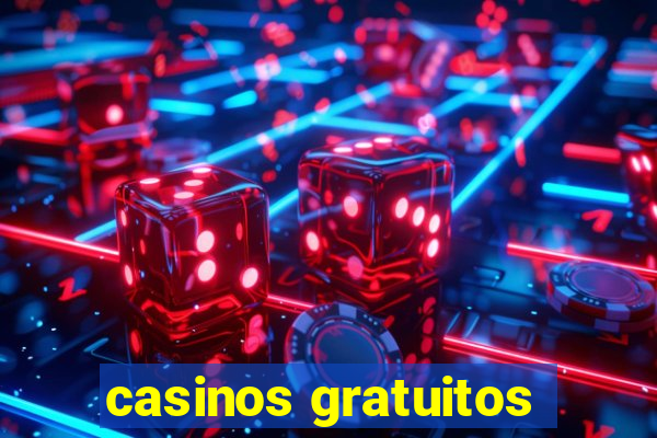 casinos gratuitos