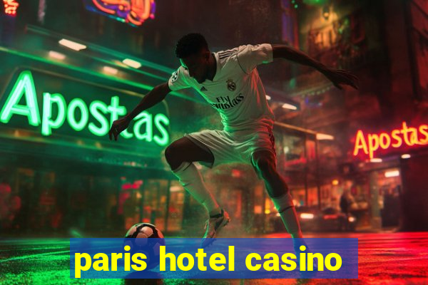 paris hotel casino