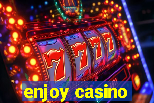 enjoy casino