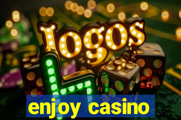 enjoy casino