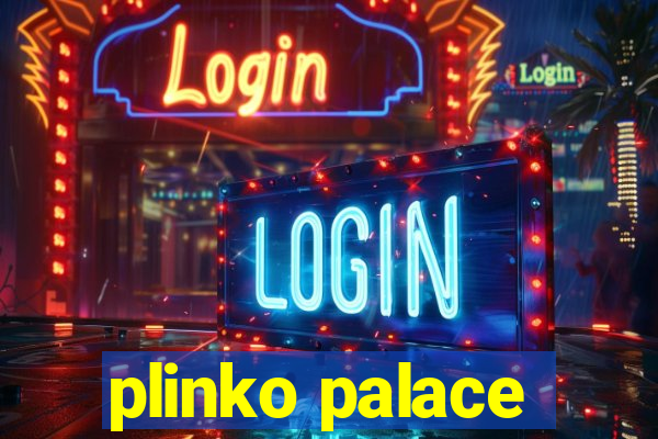 plinko palace