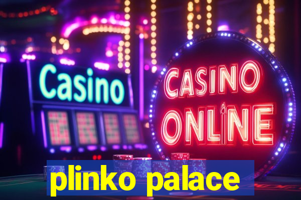 plinko palace