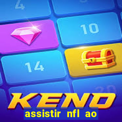 assistir nfl ao vivo gratis