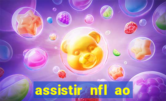 assistir nfl ao vivo gratis