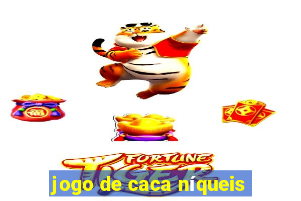 jogo de caca níqueis