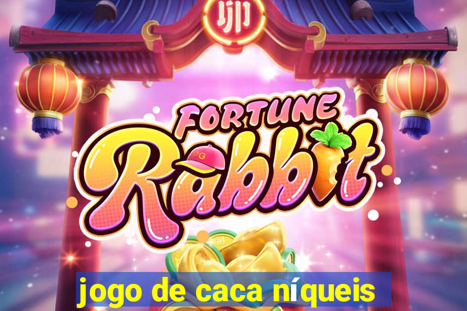 jogo de caca níqueis