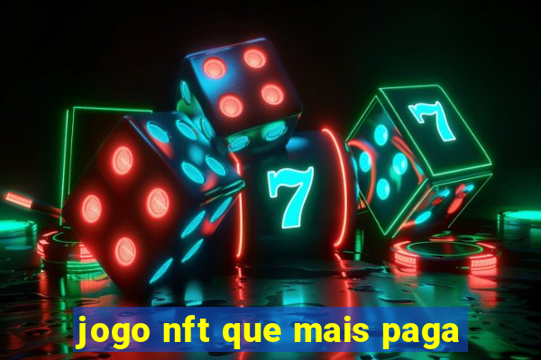 jogo nft que mais paga