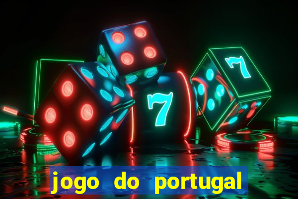 jogo do portugal onde assistir