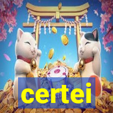 certei