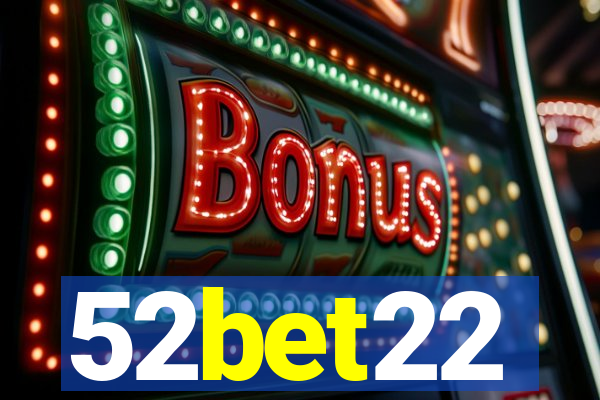 52bet22