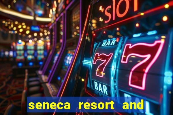 seneca resort and casino niagara falls ny