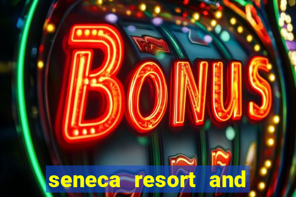 seneca resort and casino niagara falls ny