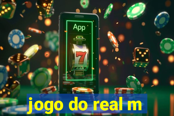 jogo do real m