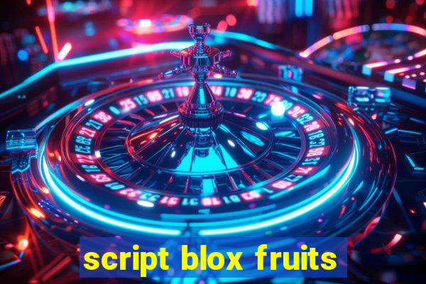 script blox fruits