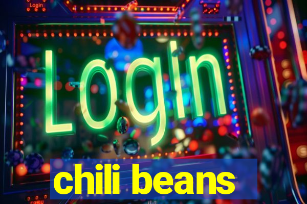 chili beans