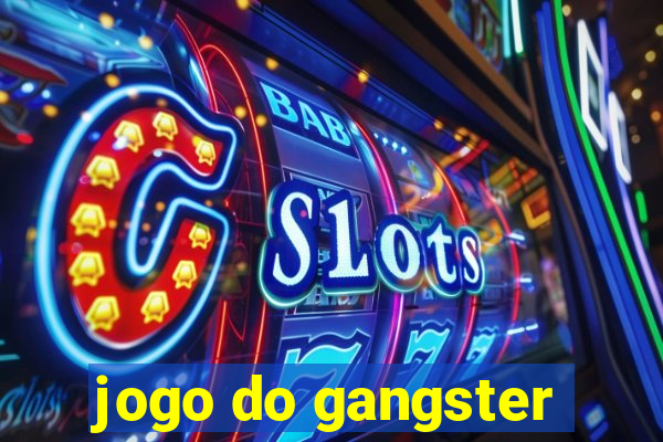 jogo do gangster