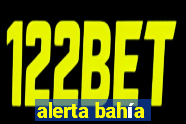 alerta bahía