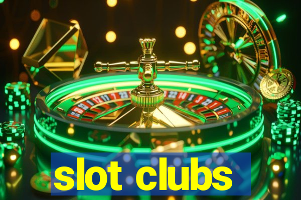 slot clubs