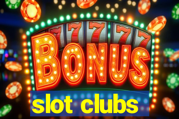 slot clubs